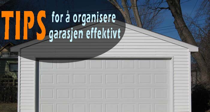 tips-for-å-organisere-garasjen-effektivt